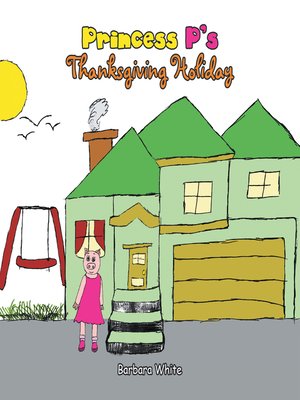 cover image of Princess P's Thanksgiving Holiday